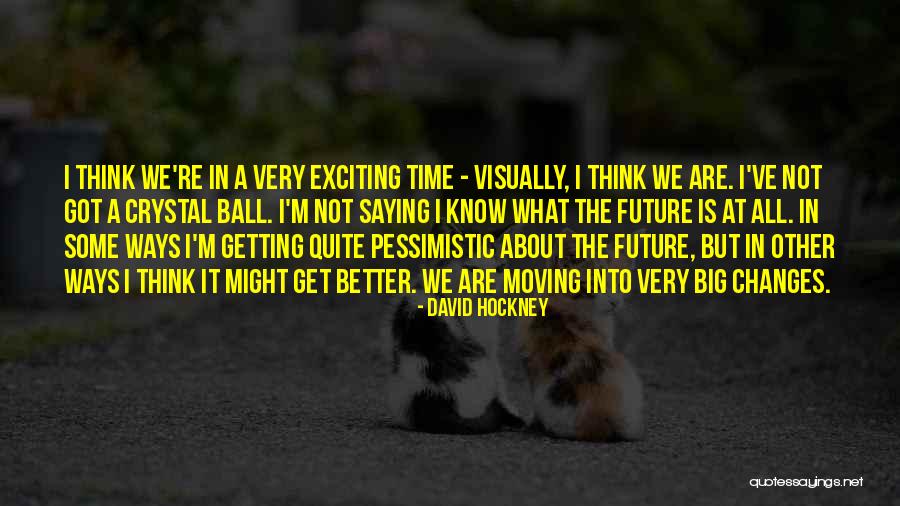 Gorbea Quotes By David Hockney Gorbea Quotes By David Hockney