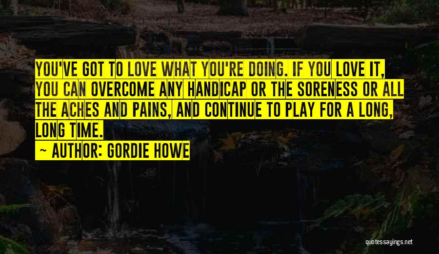 Gordie Howe Quotes 1896060