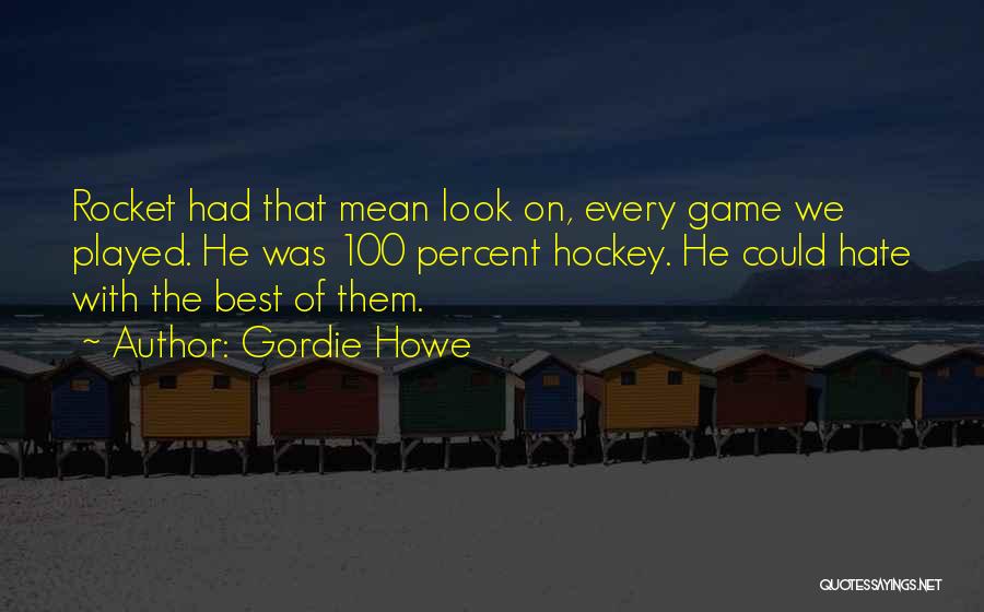 Gordie Howe Quotes 518614