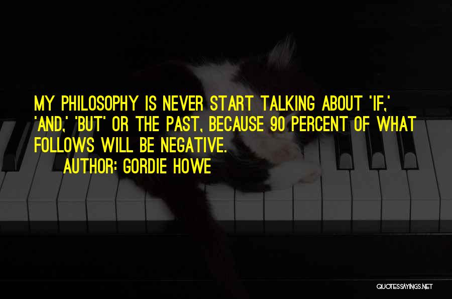Gordie Howe Quotes 551060 Gordie Howe Quotes 551060