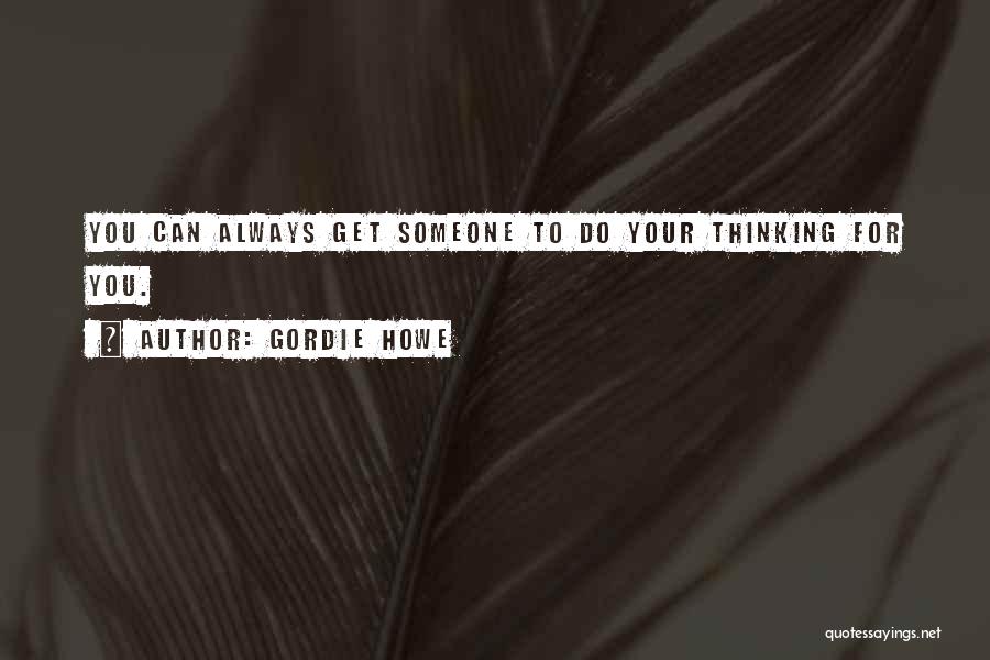 Gordie Howe Quotes 935441 Gordie Howe Quotes 935441