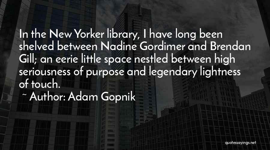 Gordimer Quotes By Adam Gopnik