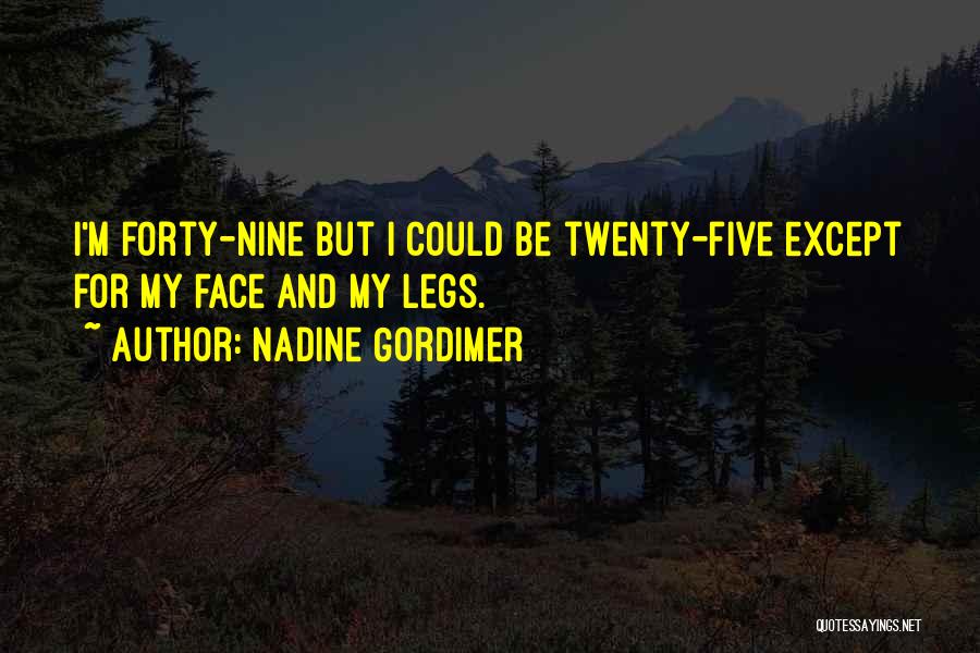 Gordimer Quotes By Nadine Gordimer