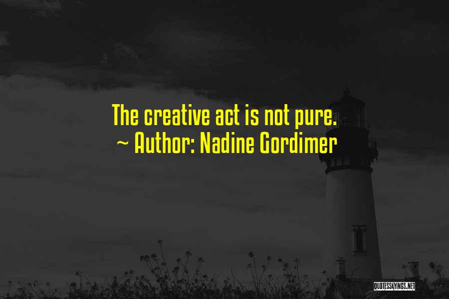 Gordimer Quotes By Nadine Gordimer