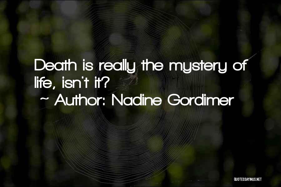 Gordimer Quotes By Nadine Gordimer