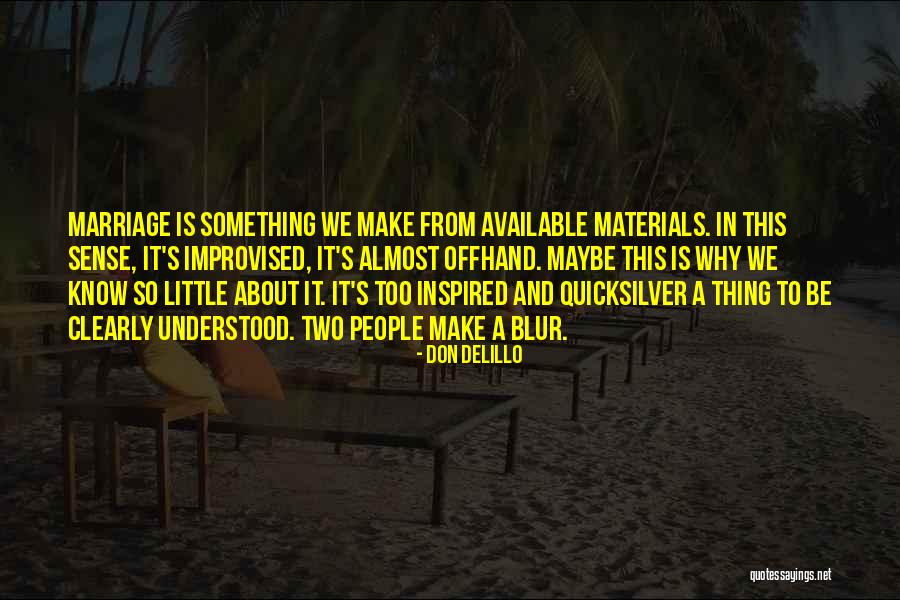 Gordine Halevy Quotes By Don DeLillo Gordine Halevy Quotes By Don DeLillo