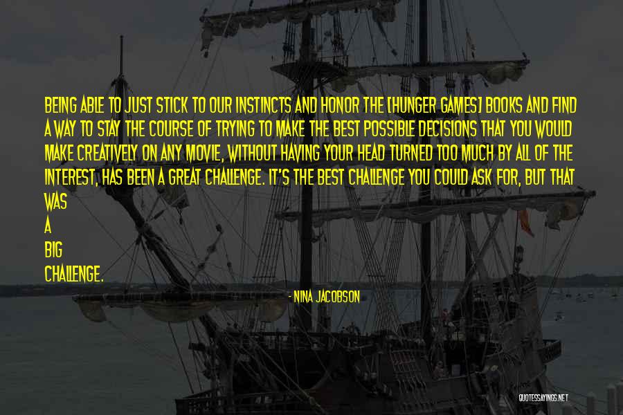 Gordine Halevy Quotes By Nina Jacobson Gordine Halevy Quotes By Nina Jacobson