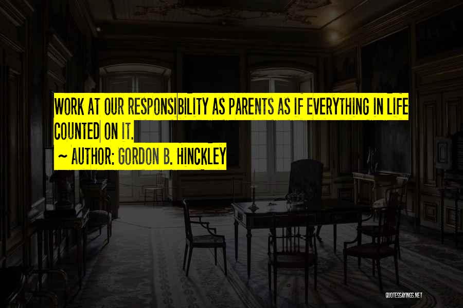 Gordon B. Hinckley Quotes 1227398