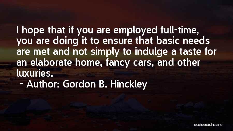 Gordon B. Hinckley Quotes 1293079