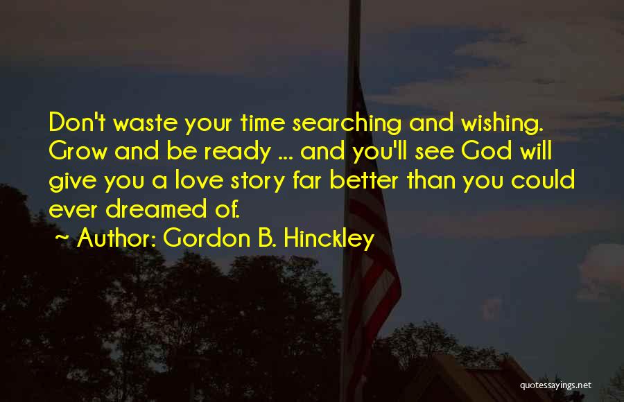 Gordon B. Hinckley Quotes 404338