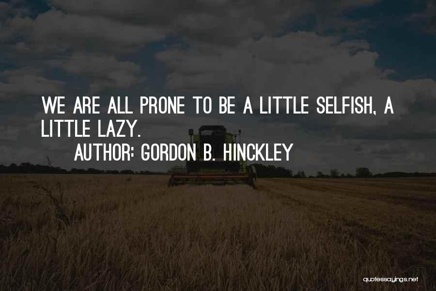 Gordon B. Hinckley Quotes 799087