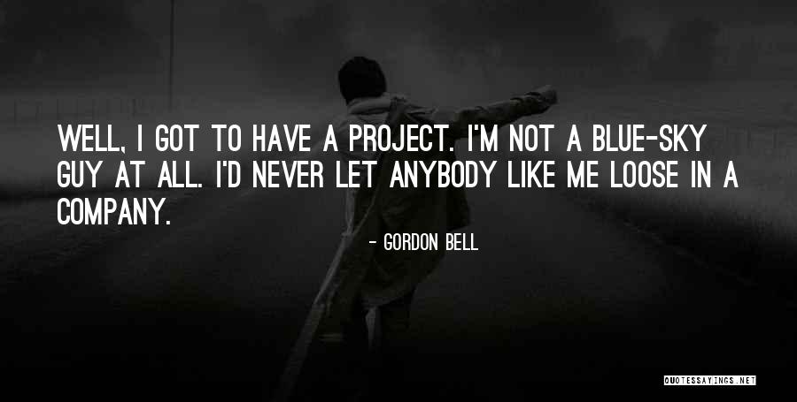 Gordon Bell Quotes 1294312