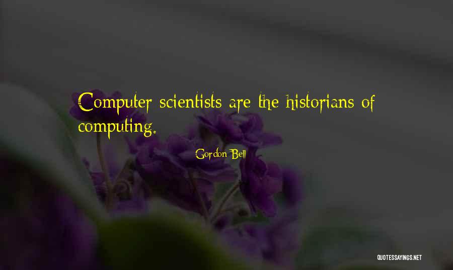 Gordon Bell Quotes 2189101 Gordon Bell Quotes 2189101
