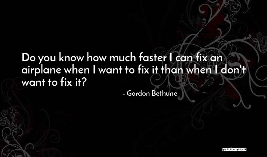 Gordon Bethune Quotes 1873446