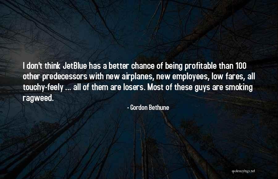 Gordon Bethune Quotes 2060242