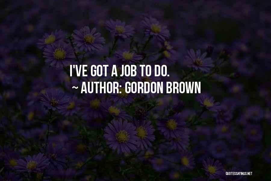Gordon Brown Quotes 1479409