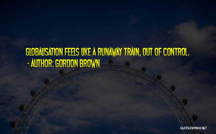 Gordon Brown Quotes 1701664