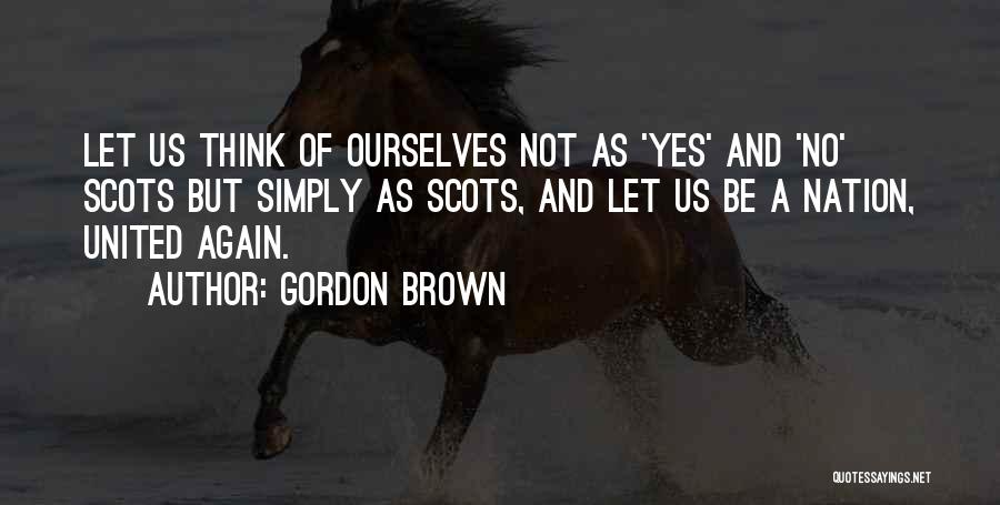 Gordon Brown Quotes 2108847
