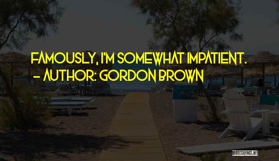 Gordon Brown Quotes 318562