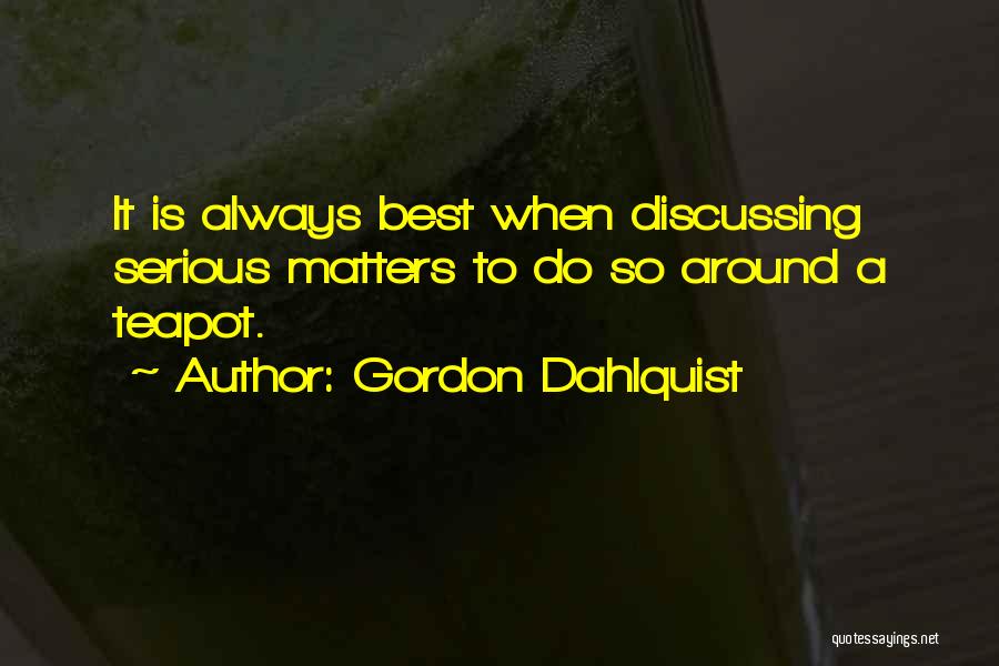 Gordon Dahlquist Quotes 379372