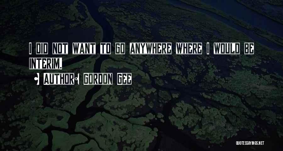 Gordon Gee Quotes 918082