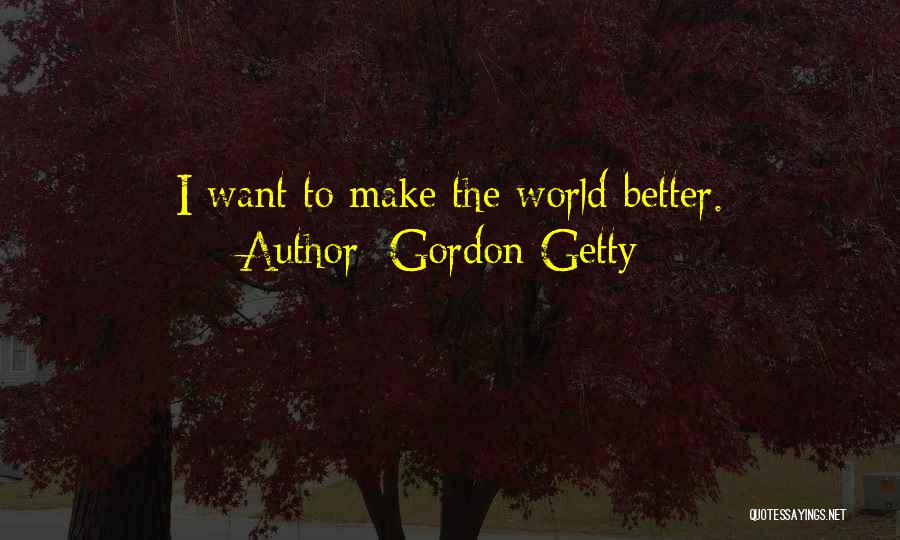 Gordon Getty Quotes 1533326