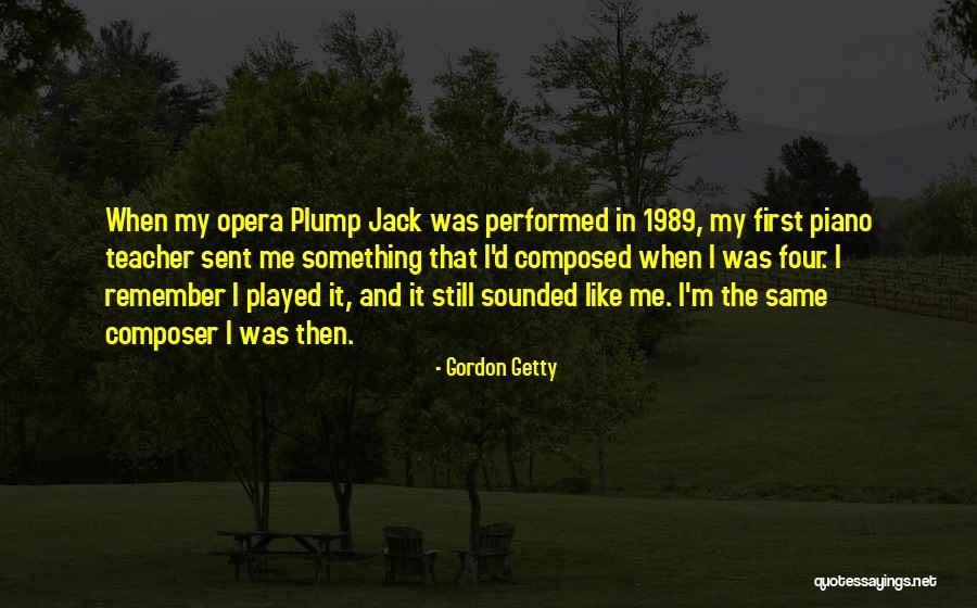 Gordon Getty Quotes 2110254 Gordon Getty Quotes 2110254