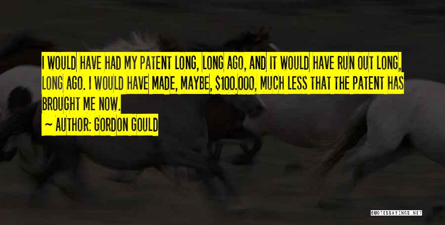 Gordon Gould Quotes 924315