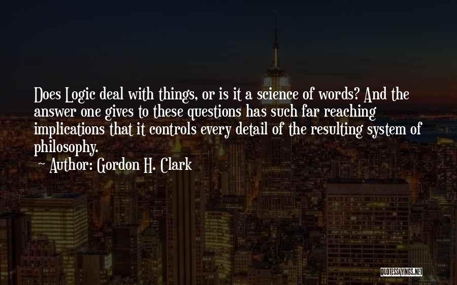 Gordon H. Clark Quotes 1718230