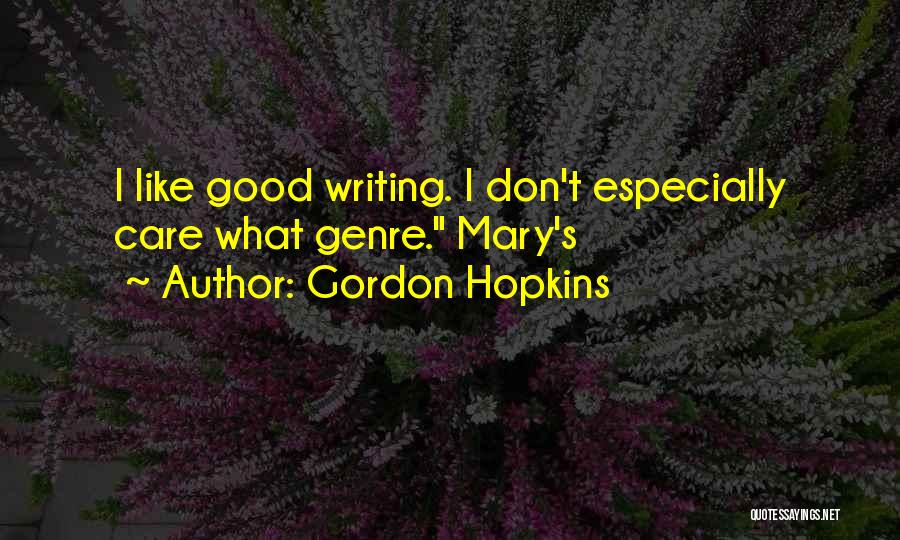 Gordon Hopkins Quotes 2250763