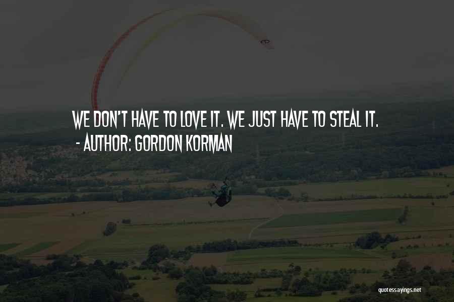 Gordon Korman Quotes 1151283