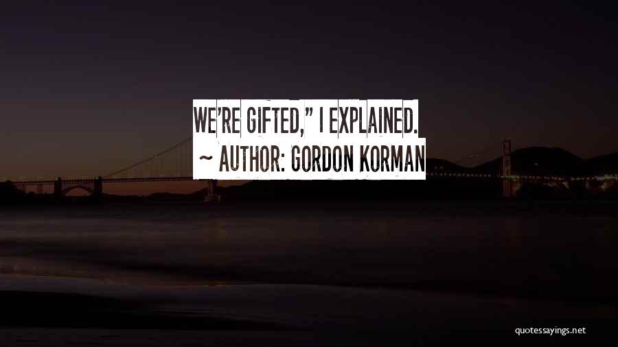 Gordon Korman Quotes 1707859
