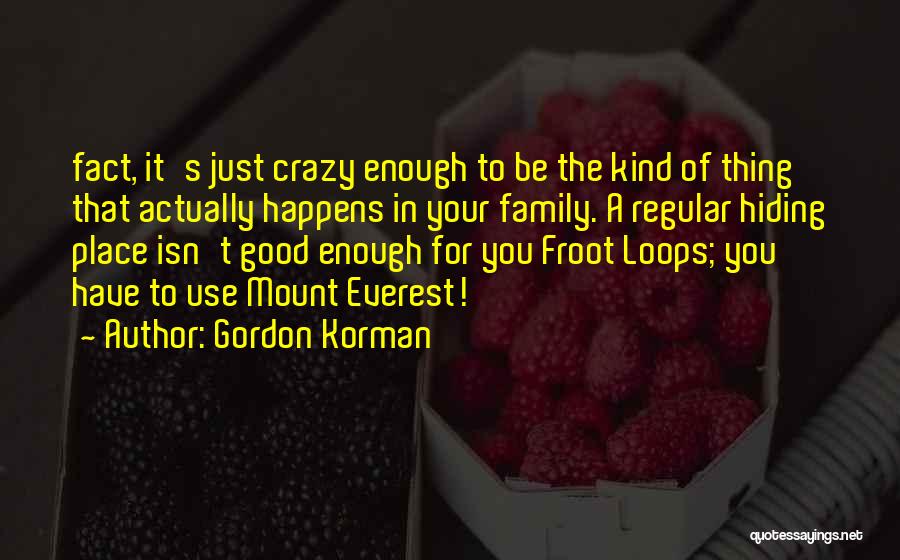 Gordon Korman Quotes 2035918