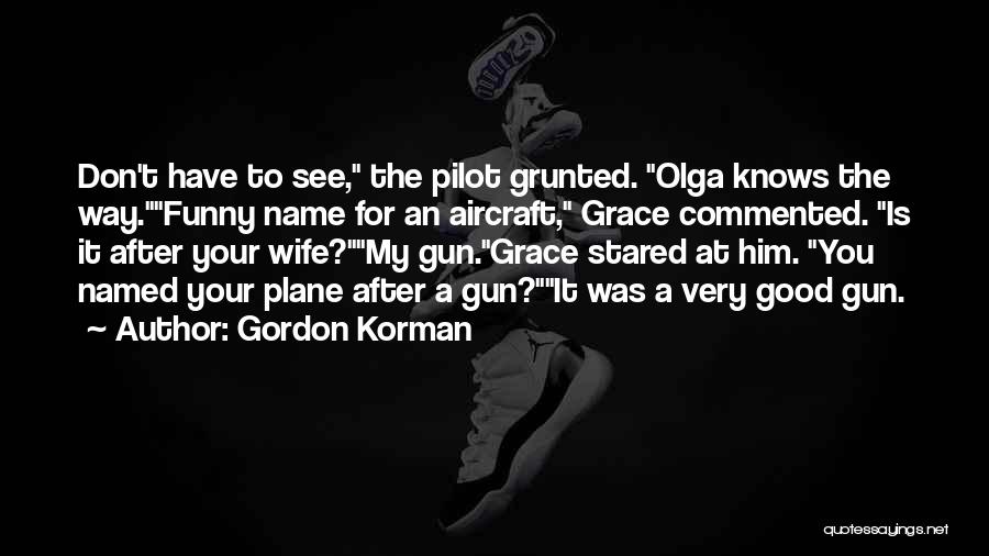 Gordon Korman Quotes 207603