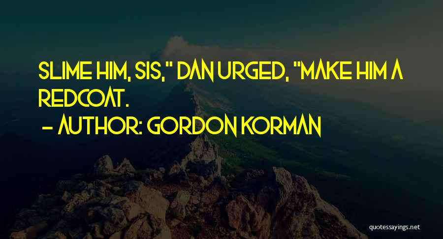 Gordon Korman Quotes 262042