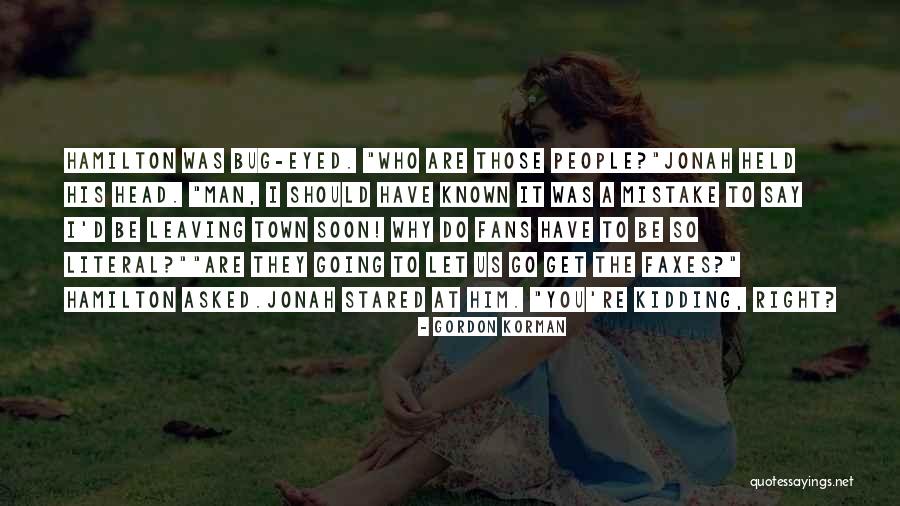 Gordon Korman Quotes 398585 Gordon Korman Quotes 398585