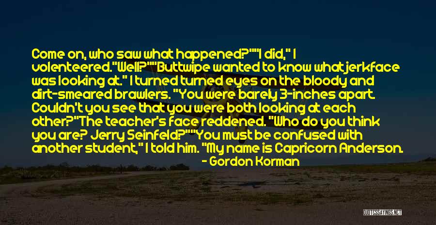 Gordon Korman Quotes 407812 Gordon Korman Quotes 407812