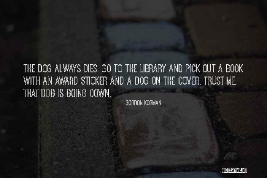 Gordon Korman Quotes 908913 Gordon Korman Quotes 908913