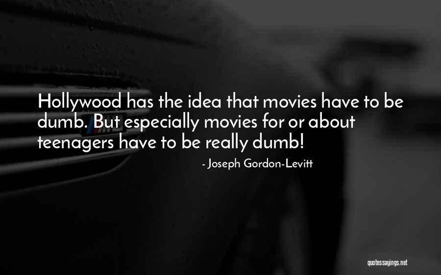 Gordon Levitt Quotes By Joseph Gordon-Levitt