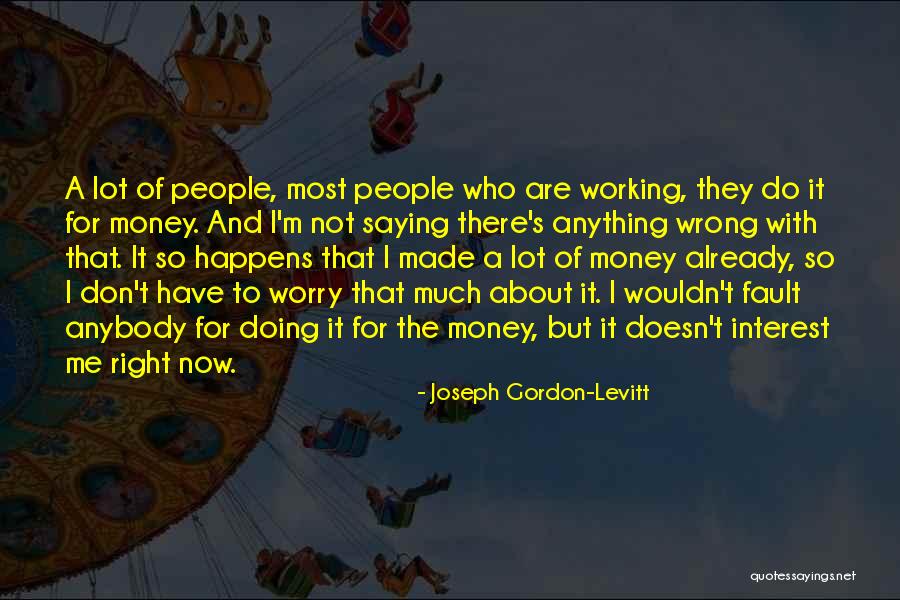 Gordon Levitt Quotes By Joseph Gordon-Levitt