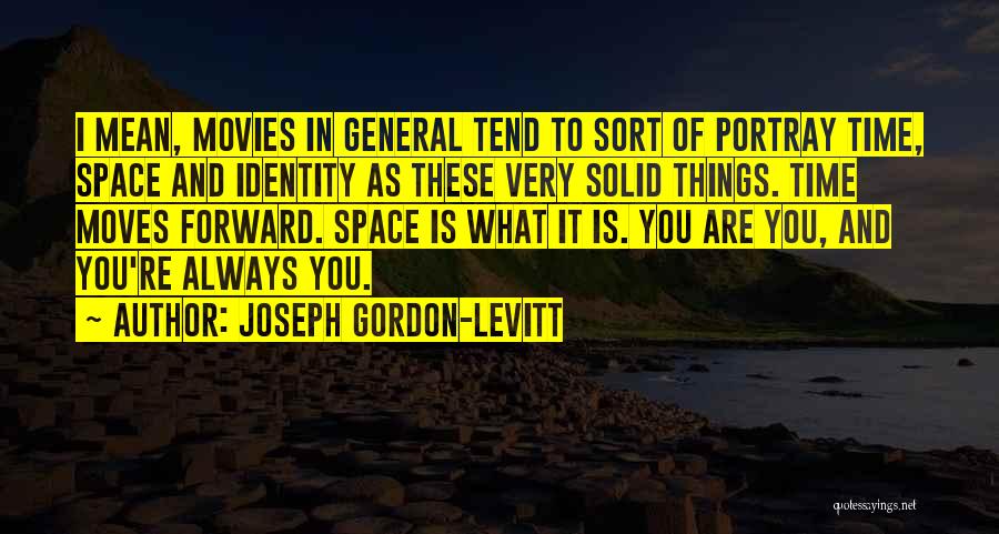 Gordon Levitt Quotes By Joseph Gordon-Levitt