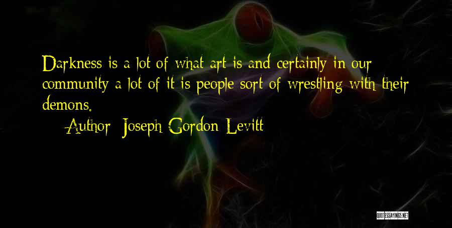 Gordon Levitt Quotes By Joseph Gordon-Levitt