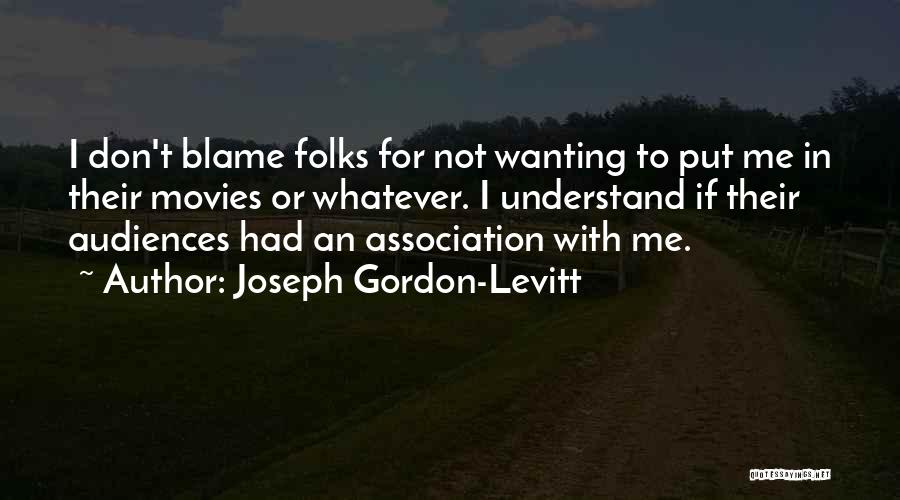 Gordon Levitt Quotes By Joseph Gordon-Levitt