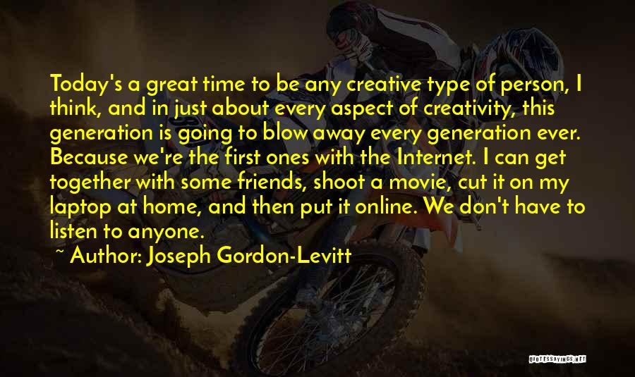 Gordon Levitt Quotes By Joseph Gordon-Levitt