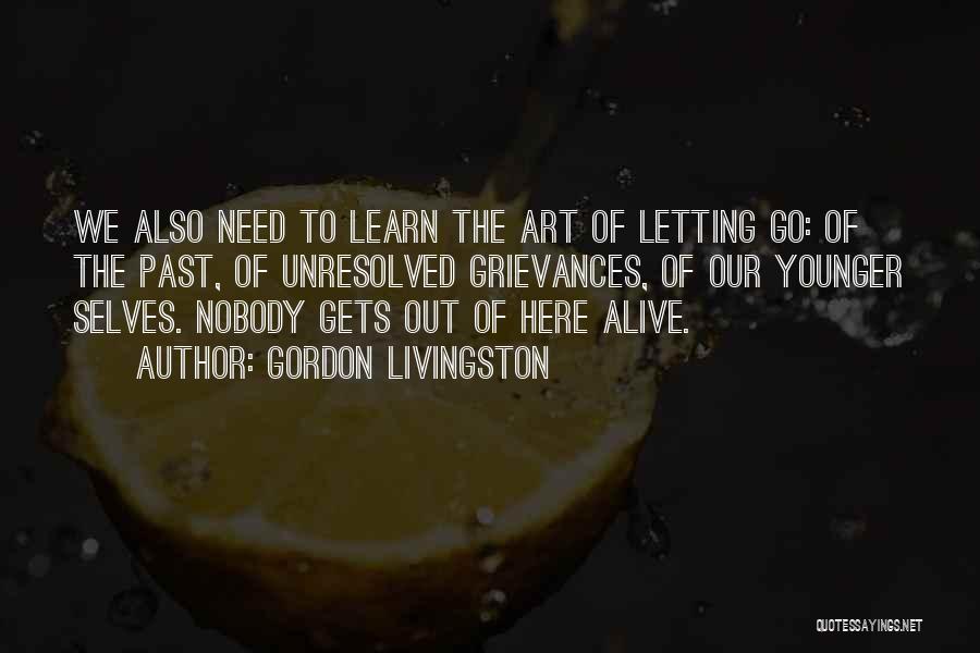 Gordon Livingston Quotes 1243034