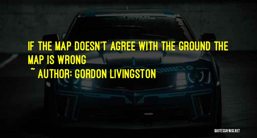 Gordon Livingston Quotes 238715