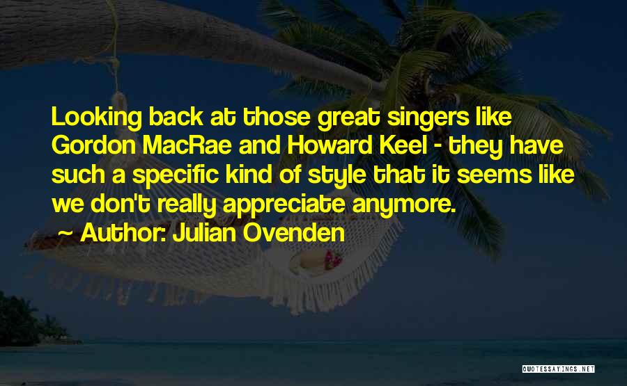 Gordon Macrae Quotes By Julian Ovenden