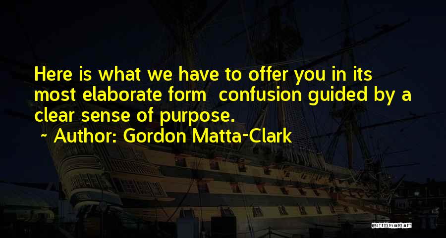 Gordon Matta-Clark Quotes 1200233
