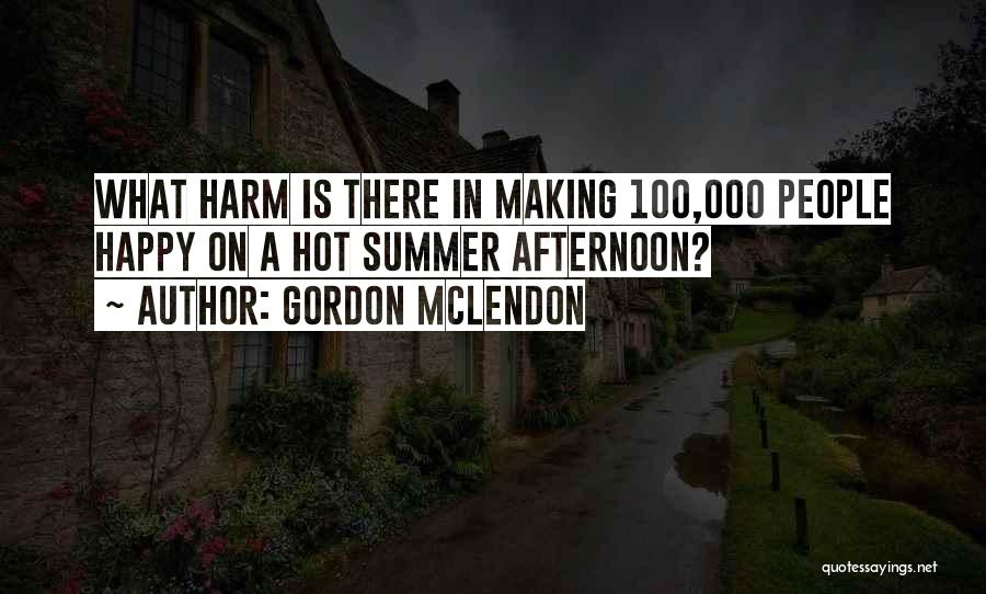 Gordon McLendon Quotes 1755088 Gordon McLendon Quotes 1755088