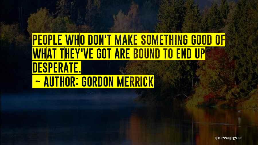 Gordon Merrick Quotes 1194494